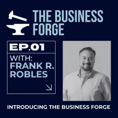 Cover art for Episode 1: Introducing The Business Forge and Tales of Triumph
