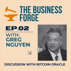 Cover art for Episode 2: Discussion with Bitcoin Oracle – Greg Nguyen